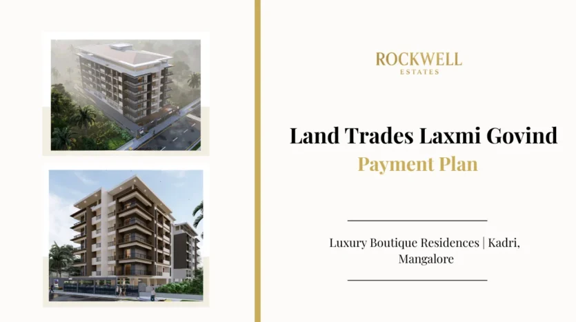 Laxmi Govind Payment Plan featured image showing structured payment schedule for luxury 2 & 3 BHK boutique residences on Kadri Alvares Road, Mangalore by Land Trades Developers