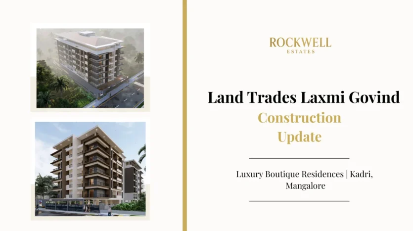 Laxmi Govind Construction Update featured image showing ongoing progress of the boutique G+5 luxury residential project on Kadri Alvares Road, Mangalore by Land Trades Developers