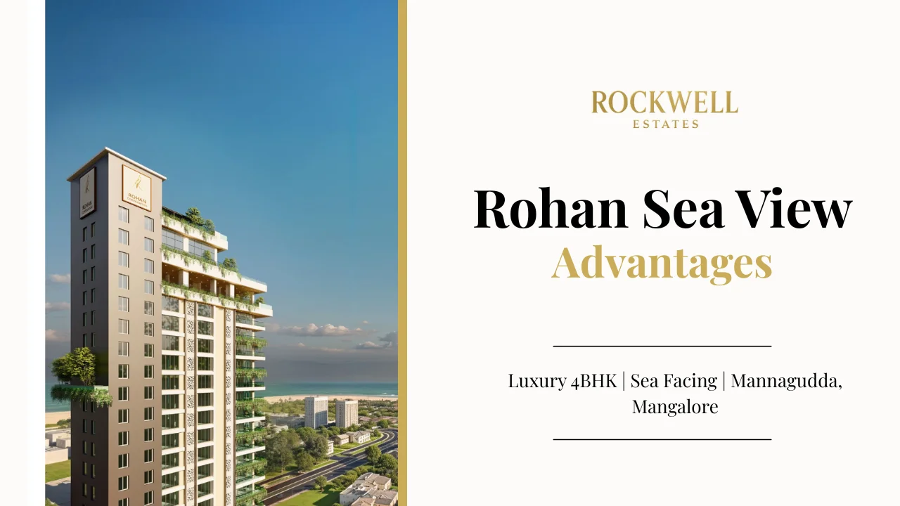 Advantages of buying apartment in Rohan Sea View including sea-facing lifestyle and premium amenities.